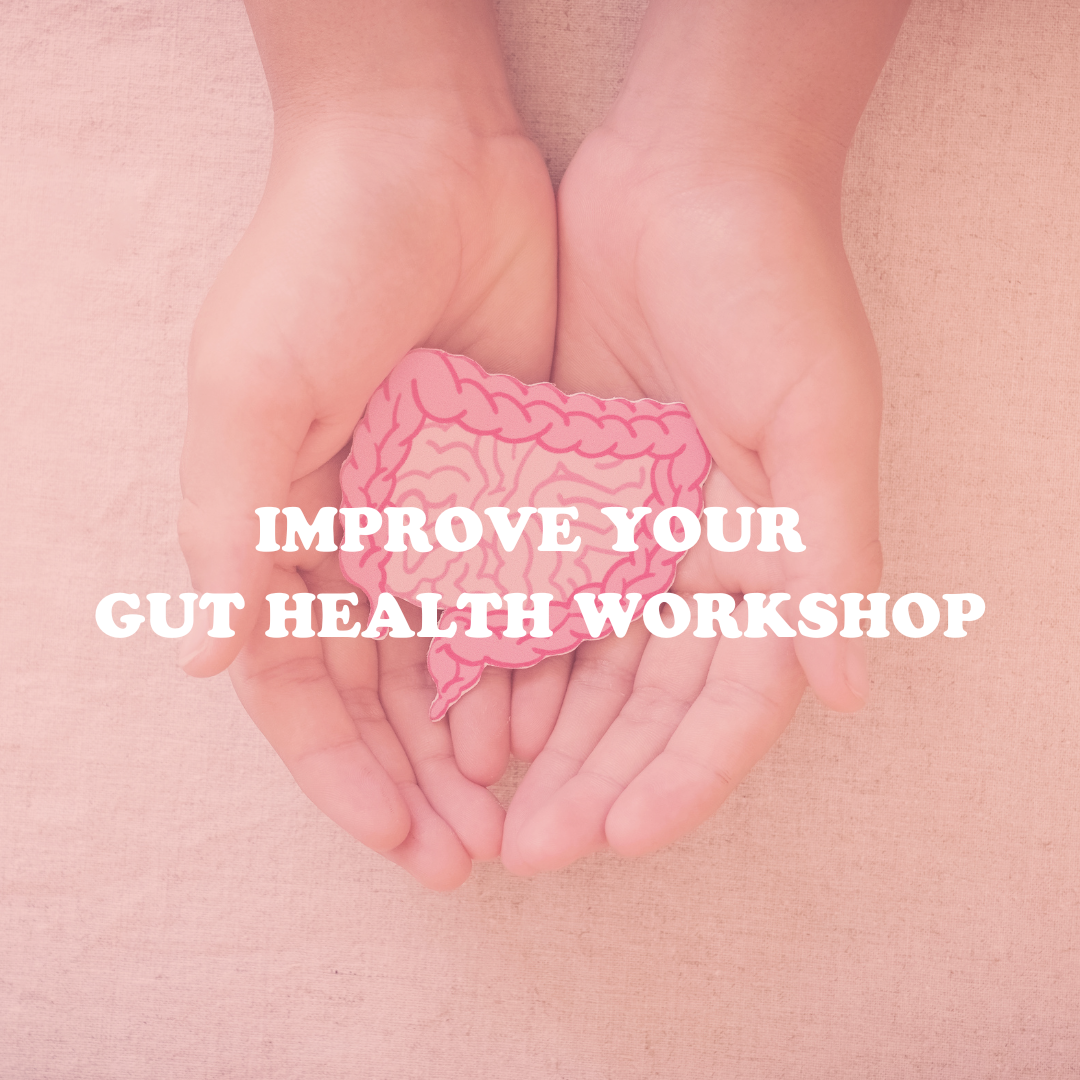 Improve your gut health workshop