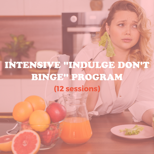 Intensive "Indulge Don't Binge" program (12 sessions)