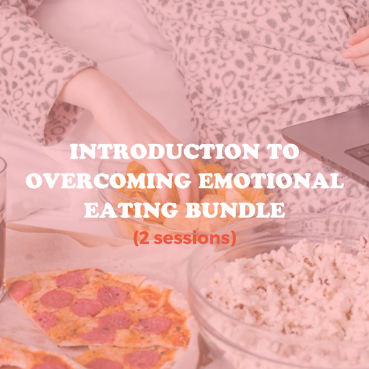 Introduction to overcoming emotional eating bundle (2 sessions)
