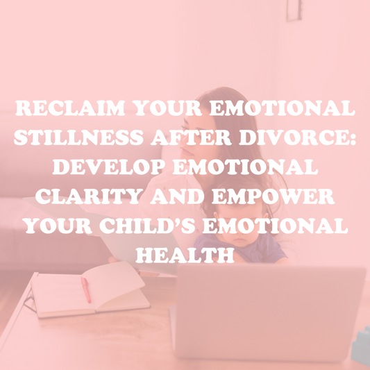 Reclaim your emotional stillness after divorce
